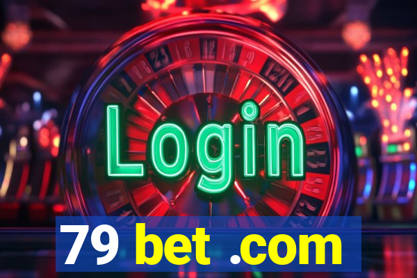 79 bet .com